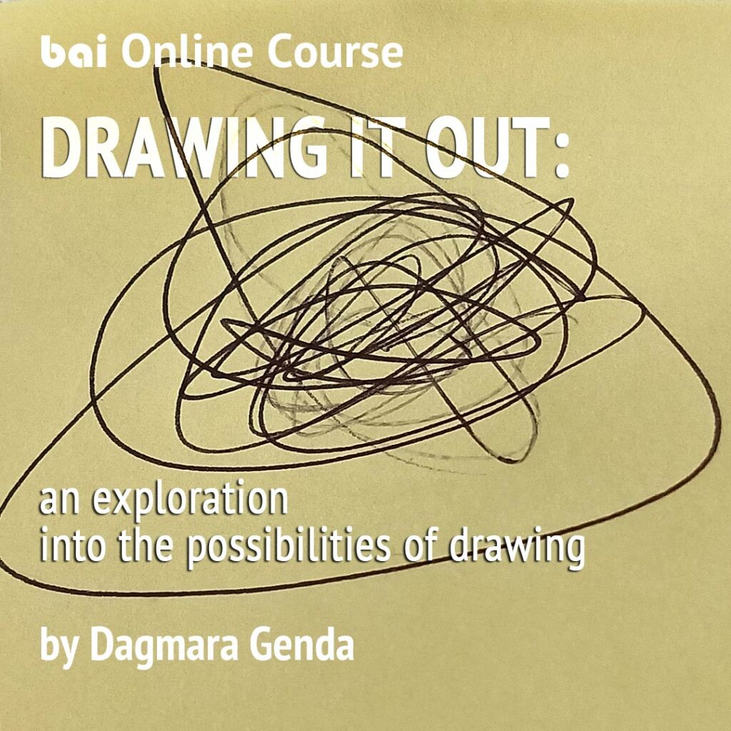 Online Course DRAWING IT OUT: an exploration into the possibilities of drawing by Dagmara Genda