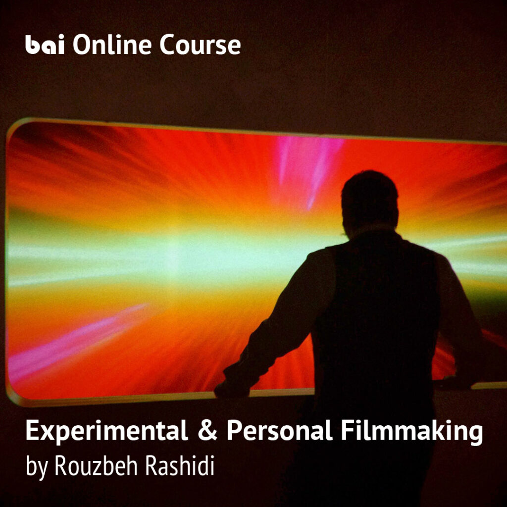 Online Course EXPERIMENTAL & PERSONAL FILMMAKING by Rouzbeh Rashidi