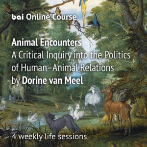 Online Course Animal Encounters: A Critical Inquiry into the Politics of Human–Animal Relations by Dorine van Meel